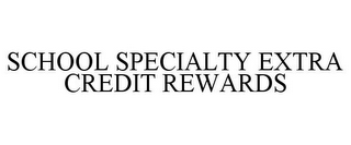 SCHOOL SPECIALTY EXTRA CREDIT REWARDS