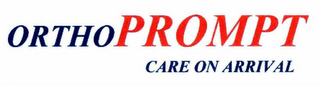 ORTHOPROMPT CARE ON ARRIVAL