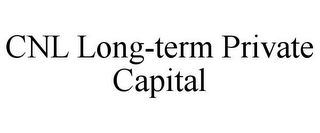 CNL LONG-TERM PRIVATE CAPITAL