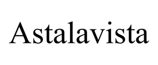 ASTALAVISTA