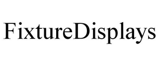 FIXTUREDISPLAYS