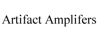 ARTIFACT AMPLIFERS