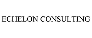 ECHELON CONSULTING