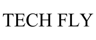 TECH FLY