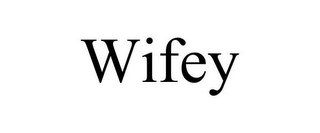 WIFEY