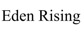 EDEN RISING