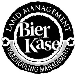 BIER KÄSE LAND MANAGEMENT WAREHOUSING MANAGEMENT