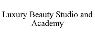 LUXURY BEAUTY STUDIO AND ACADEMY