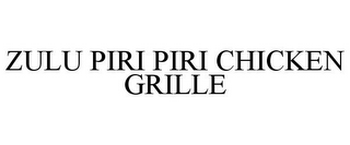 ZULU PIRI PIRI CHICKEN GRILLE