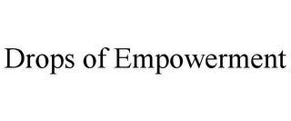 DROPS OF EMPOWERMENT