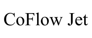 COFLOW JET