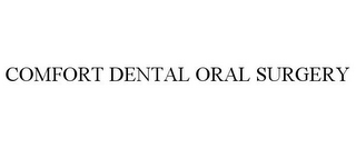 COMFORT DENTAL ORAL SURGERY