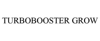 TURBOBOOSTER GROW