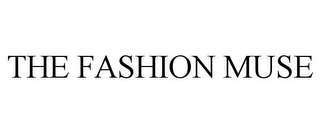 THE FASHION MUSE