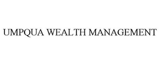 UMPQUA WEALTH MANAGEMENT