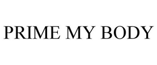 PRIME MY BODY