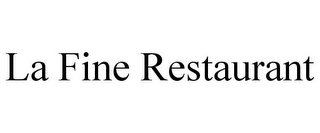 LA FINE RESTAURANT