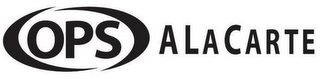 OPS A LA CARTE