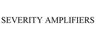 SEVERITY AMPLIFIERS