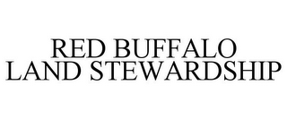 RED BUFFALO LAND STEWARDSHIP