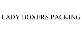 LADY BOXERS PACKING