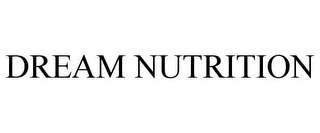 DREAM NUTRITION