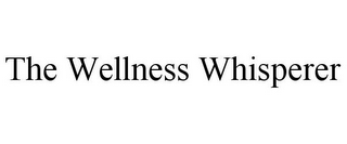 THE WELLNESS WHISPERER