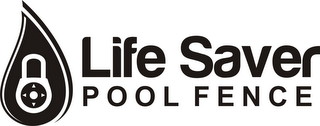 LIFE SAVER POOL FENCE