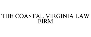 THE COASTAL VIRGINIA LAW FIRM