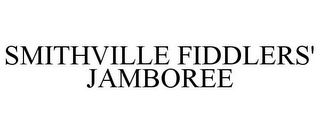 SMITHVILLE FIDDLERS' JAMBOREE