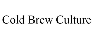 COLD BREW CULTURE