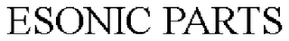 ESONIC PARTS