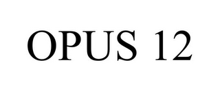 OPUS 12