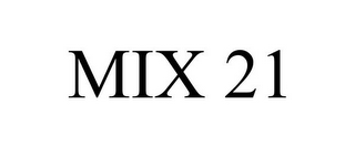 MIX 21