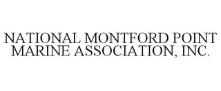 NATIONAL MONTFORD POINT MARINE ASSOCIATION, INC.