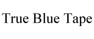 TRUE BLUE TAPE