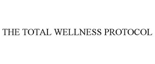 THE TOTAL WELLNESS PROTOCOL