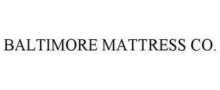 BALTIMORE MATTRESS CO.