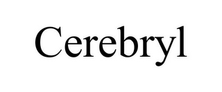 CEREBRYL