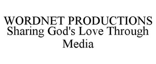 WORDNET PRODUCTIONS SHARING GOD'S LOVE THROUGH MEDIA