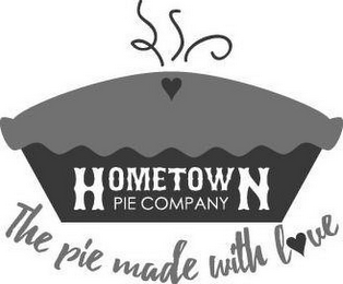 HOMETOWN PIE COMPANY THE PIE MADE WITH LOVE