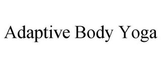 ADAPTIVE BODY YOGA