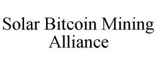 SOLAR BITCOIN MINING ALLIANCE