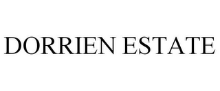 DORRIEN ESTATE
