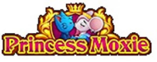 PRINCESS MOXIE