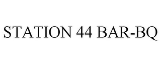 STATION 44 BAR-BQ