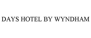 DAYS HOTEL BY WYNDHAM