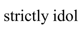 STRICTLY IDOL