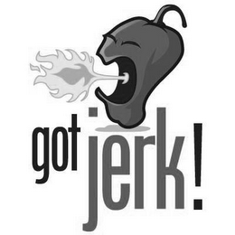 GOT JERK!