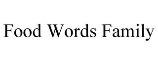 FOOD WORDS FAMILY